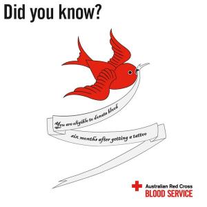 You can donate six months after getting a tattoo. Image Source: The Australian Red Cross Blood Service